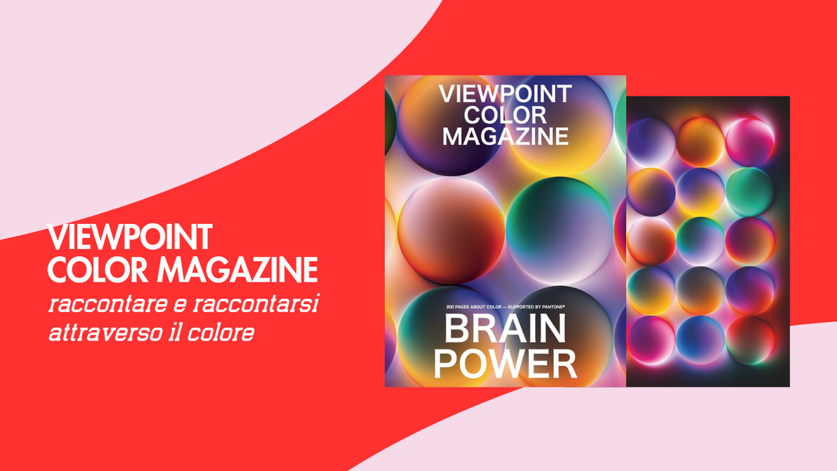 VIEWPOINT COLOR MAGAZINE: raccontare e raccontarsi attraverso il color ...